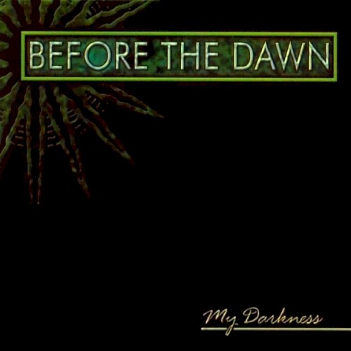 Before The Dawn - My Darkness